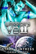 Warrior's Vow by Emma Alisyn, Starr Huntress