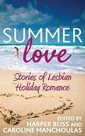 Summer Love: Stories of Lesbian Holiday Romance by Tamsin Flowers