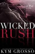 Wicked Rush by Kym Grosso