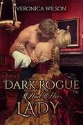 Dark Rogue And His Lady by Veronica Wilson