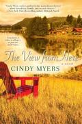 The View From Here (Eureka, Colorado #1) by Cindy Myers