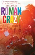 Roman Crazy (The Broads Abroad #1) by Alice Clayton