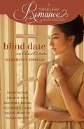 Blind Date Collection (A Timeless Romance Anthology) by Annette Lyon, Sarah M. Eden