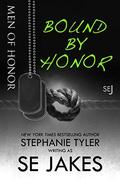 Bound By Honor: Men of Honor Book 1: Men of Honor series by Stephanie Tyler