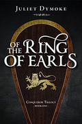 Of the Ring of Earls (Conqueror Trilogy #1) by Juliet Dymoke