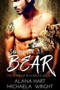 Saving Her Bear (The Bears of Blackrock #1) by Alana Hart