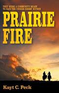 Prairie Fire by Kayt C. Peck
