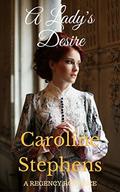A Lady's Desire: Clean Regency Romance (The Dead Earl's Daughter Trilogy #2) by Caroline Stephens