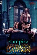 Blue Moon House: Vampire (Blue Moon House, #6) by Danielle Gavan