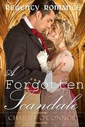 A Forgotten Scandal: Clean Read Regency Romance by Charity O'Connor