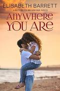 Anywhere You Are (Return to Briarwood #3) by Elisabeth Barrett