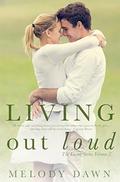 Living Out Loud (The Living Series #2) by Melody Dawn