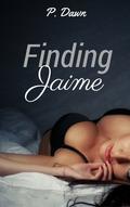 Finding Jaime by P. Dawn