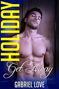 Holiday Get Away  (Step Father Romance) by Gabriel Love