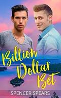 Billion Dollar Bet by Spencer Spears