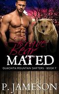 Brave Bear Mated by P. Jameson