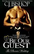 Be Our Guest (The Phoenix Wedding #2) by CJ Bishop