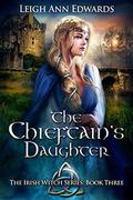 The Chieftain's Daughter by Leigh Ann Edwards