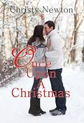 Once Upon A Christmas by Christy Newton