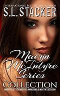 Macyn McIntyre Series Collection by S.L. Stacker