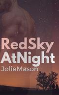 Red Sky at Night: A short story (Home in the stars  #00.5) by Jolie Mason