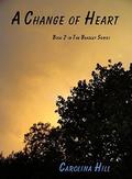 A Change of Heart (The Bradley #2) by Carolina Hill