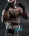The Fight Club by P.A. Jones