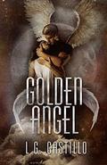 Golden Angel (Broken Angel #5) by L.G. Castillo