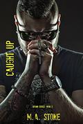Caught Up (Drawn #2) by M.A. Stone
