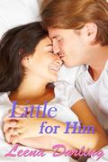 Little for Him by Leena Darling