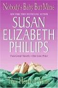 Nobody's Baby But Mine / This Heart of Mine  (Chicago Stars) by Susan Elizabeth Phillips