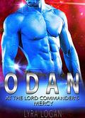 Alien Romance: ODAN: At The Lord Commander's Mercy: Alien Invasion Abduction Romance (Hunky Space Creatures #2) by Lyra Logan
