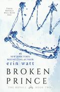 Broken Prince (The Royals #2) by Erin Watt