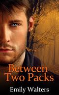 Between Two Packs by Emily Walters