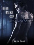 His Kiss of Darkness (The Ice Men Trilogy #2) by Kody Boye