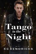Tango in the Night by KC Kendricks