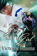 A Guy and A Girl by Victoria Adams
