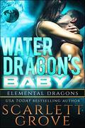 Water Dragon's Baby by Scarlett Grove, Juno Wells