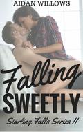 Falling Sweetly (Starling Falls #2) by Aidan Willows
