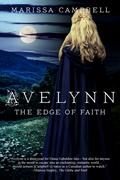 Avelynn: The Edge of Faith (Avelynn #2) by Marissa Campbell