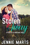 Stolen Away (Hearts of Montana #3) by Jennie Marts