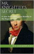 Mr. Knightley's Secret (The Men of Jane Austen #2) by W.E. Dashwood