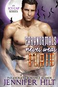 Paranormals Never Wear Plaid (Icy Cap #5) by Jennifer Hilt