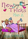 New Tricks: Plan A by Ella Medler