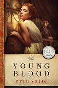 The Young Blood (No Better Angels #4) by Erin Satie