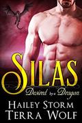 Silas (Desired by a Dragon #1) by Hailey Storm