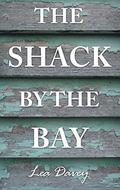 The Shack by the Bay by Lea Davey