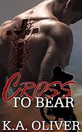 Cross To Bear by K.A. Oliver