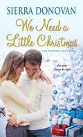 We Need A Little Christmas (Evergreen Lane #2) by Sierra Donovan