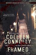 Framed (Boston's Crimes of Passion #2) by Colleen Connally